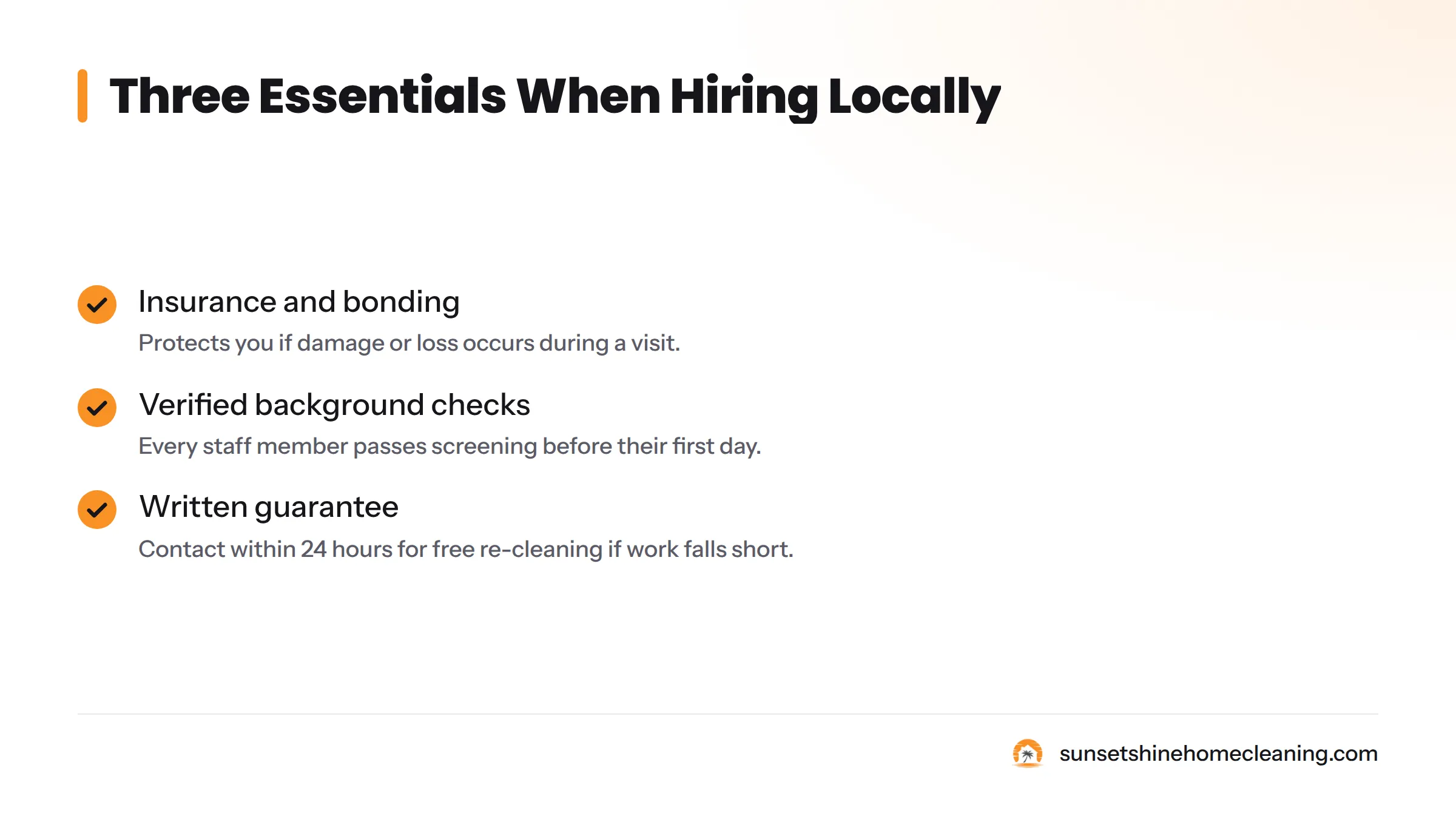 Checklist of three essentials: proper insurance and bonding, verified background checks on staff, and a written guarantee covering unsatisfactory work.